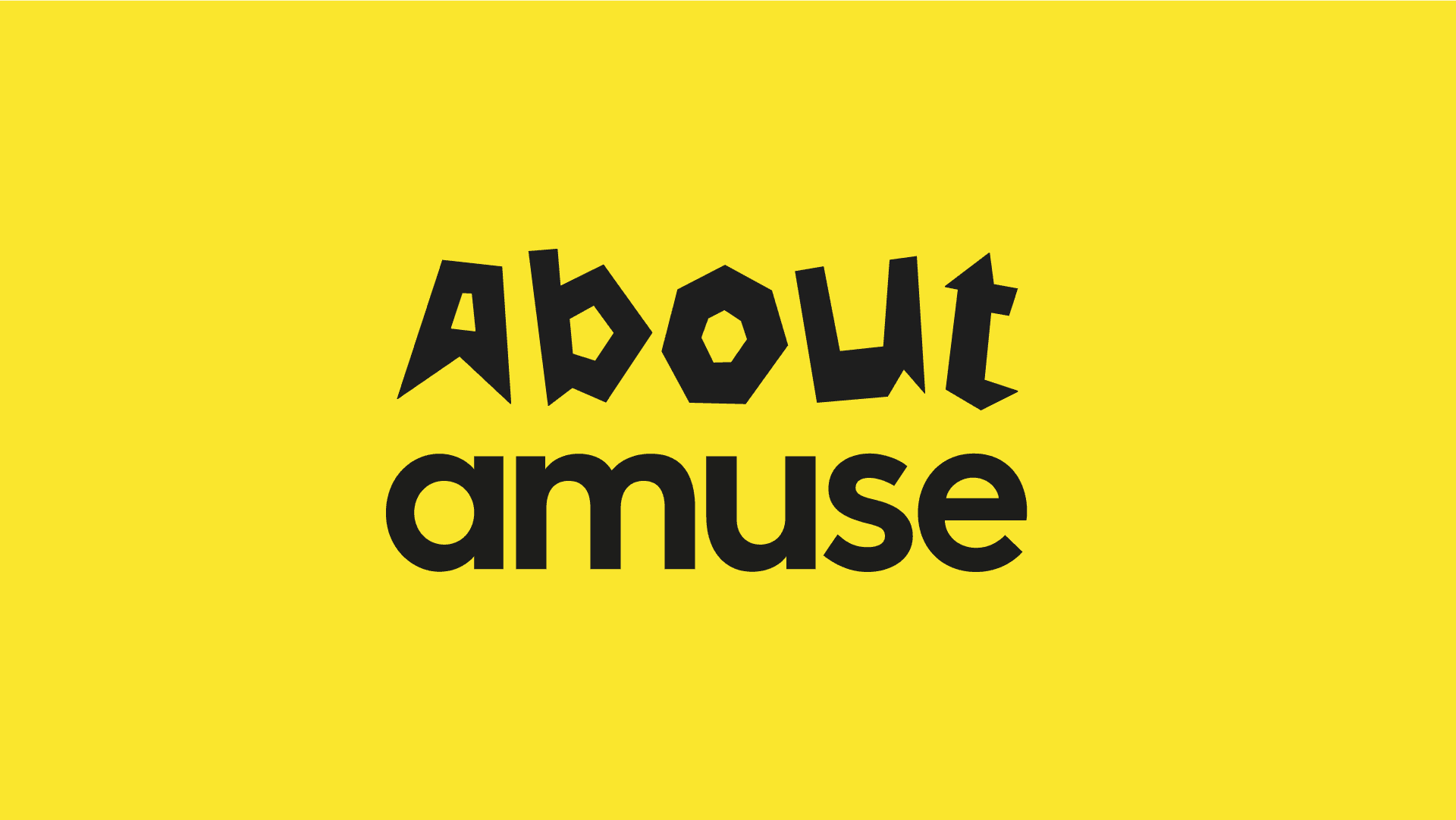 Black text "About amuse" on a bright yellow background with playful, geometric font.