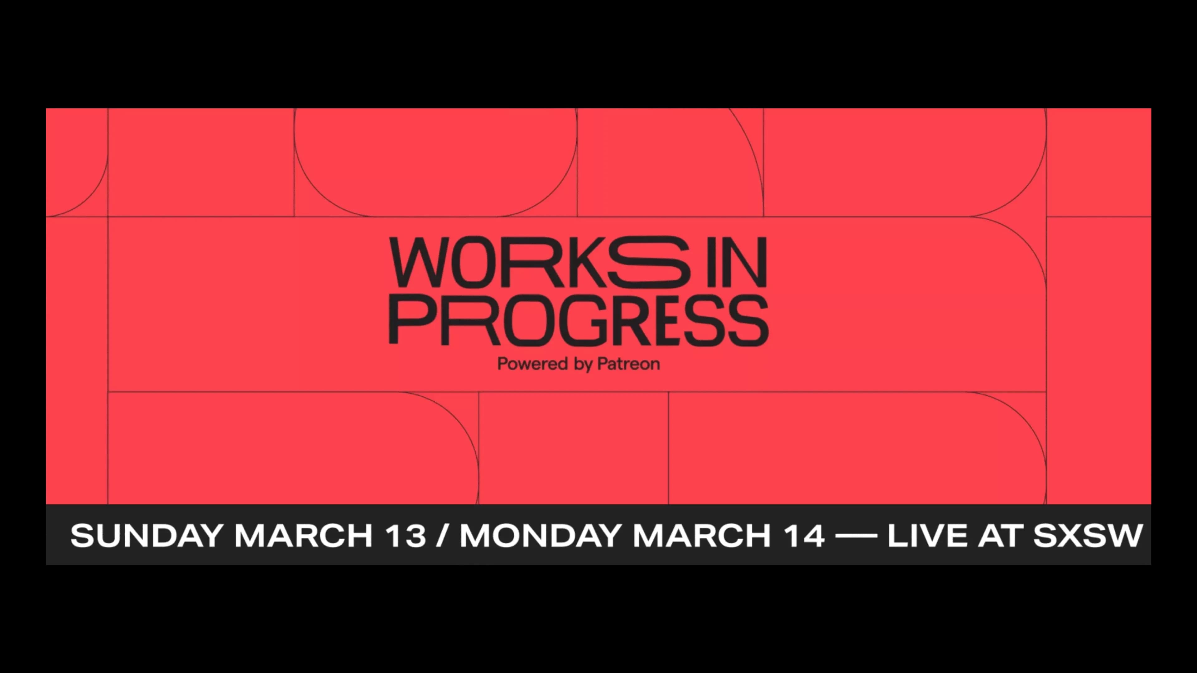 Patreon flyer that says "Works In Progress"